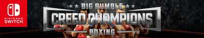 nintendo switch Big Rumble Boxing   Creed Champions